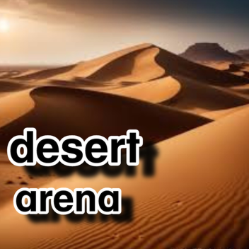 desert arena