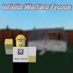 Infinite Warfare Tycoon [Project Abandoned] icon