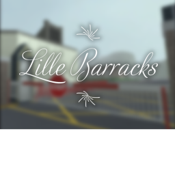 Lille Barracks, North Camp [Open Beta] [V.5]