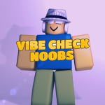 Vibe Check Noobs