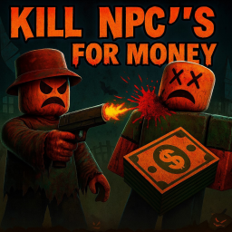 [🎃]Kill NPC's For Coins
