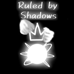 Ruled by Shadows [ALPHA]