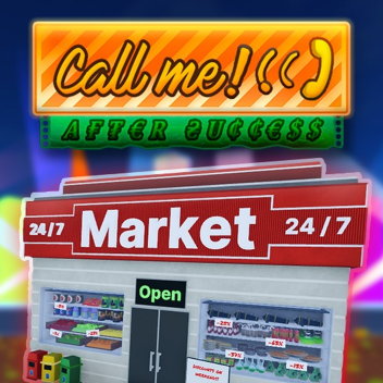 Call Me After Success [💰Tycoon]