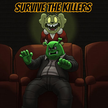 Survive the killers