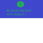 Robux For My Sis ILikeMyHouse