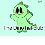 The Dino hat club