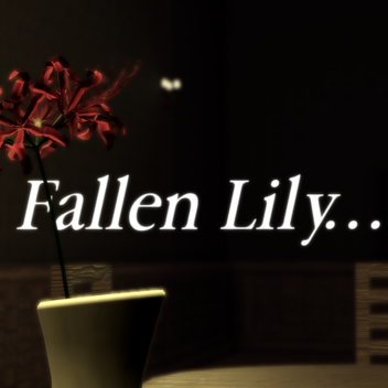 Fallen Lily...(COMING SOON)