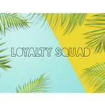 .+*Loyalty Squad*+.