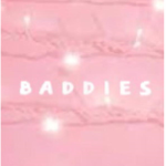 B a d d i e s .