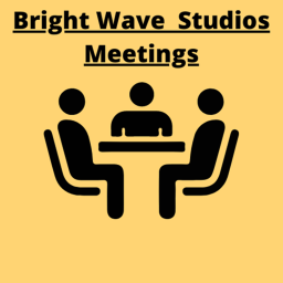 Bright Wave Studios Meetings