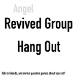 Revived Group Hang Out