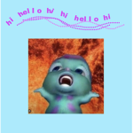Hi hi hello hi hi hello hi