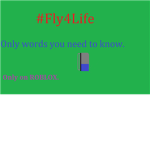 #Fly4Life