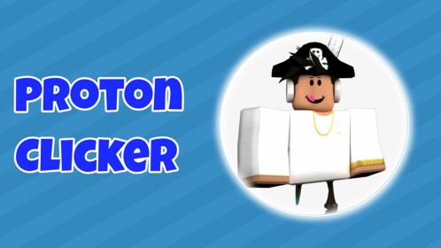 [NEW] Proton Clicker