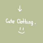 {*cute clothes*}