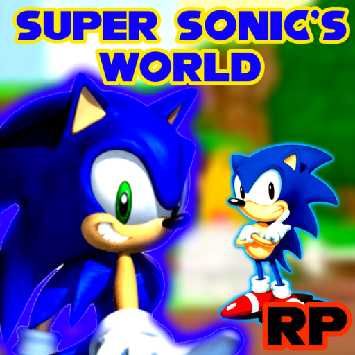  Super Sonic's World Roleplay [EXTENDED!]