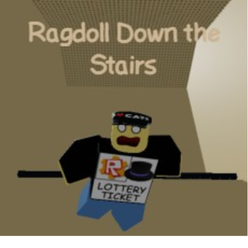 Ragdoll Down The Stairs