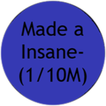 Made an Insane