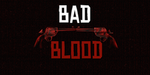 The Bad Blood Gang