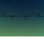 Champion Squad Vibes