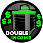 x2 Income!