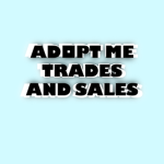 Adopt Me Trades and Others