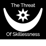 The Threat of Skillessness