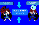 BLUE-NANA SQUAD