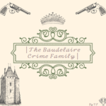 | The Baudelaire Crime Family |