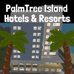 {Unfinished} 🌴PalmTree Island Hotels & Resorts🌴