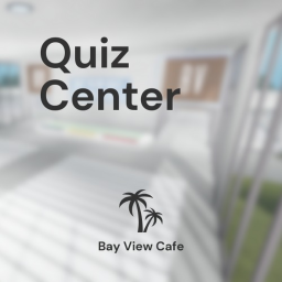 Bay View Cafe Quiz Center