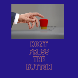 Dont press the button