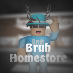 Bruh Homestore