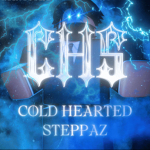 CHS (COLD HEARTED STEPPAZ)
