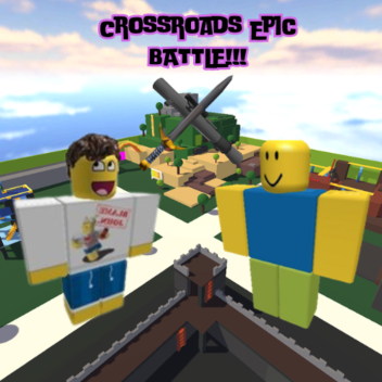 Crossroads Epic BATTLE!!!