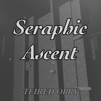 Seraphic Ascent // Tier 7