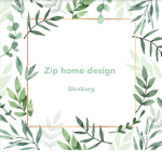 ZIPS HOME DESIGN