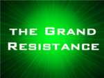 The Grand Resistance