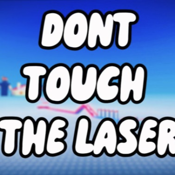 Dont Touch Laser ( NEW!! )