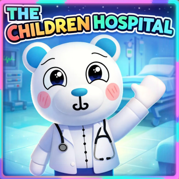 [Release!🍀] The Childeren Hospital