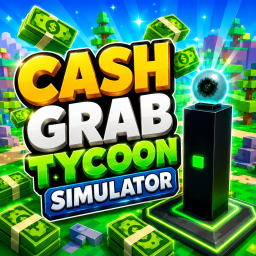Cash Grab Tycoon Simulator 💸