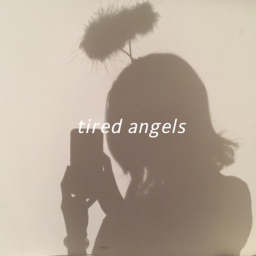 tired angels hangout