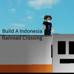 Build A Indonesia Railroad Crossing!