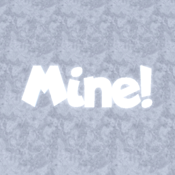 Mine!