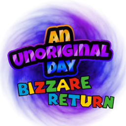 [Read Desc] An Unoriginal Day: Bizarre Return