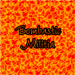 Bombastic Militia