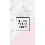 #Good Vibes Only
