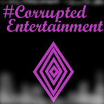 #Corrupted Entertainment