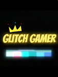 Glitch gamer!!!