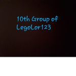 10th Group of LegoLor123